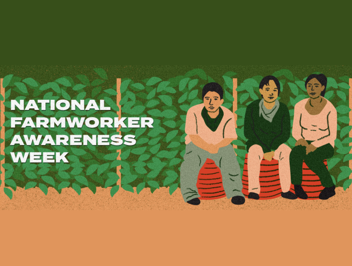 National Farmworker Awareness Week